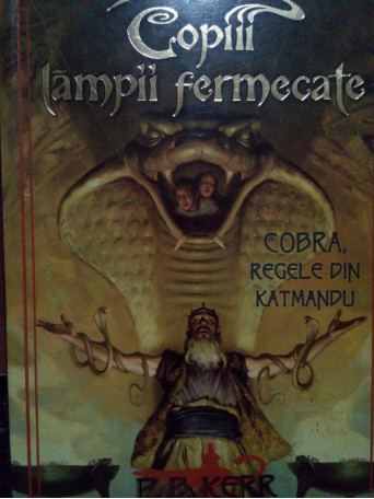 Cobra, regele din Katmandu Copiii lampii fermecate, vol. 3