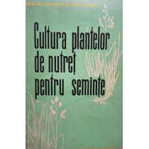 Cultura plantelor de nutret pentru seminte