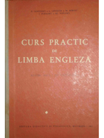 P. Iancovici - Curs practic de limba engleza - 1963 - Cartonata