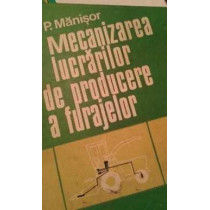 MECANIZAREA LUCRARILOR DE PRODUCERE A FURAJELOR