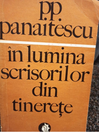 In lumina scrisorilor din tinerete