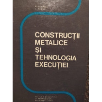 Constructii metalice si tehnologia executiei