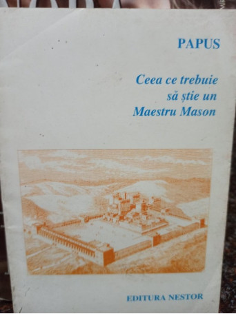 Ceea ce trebuie sa stie un Maestru Mason