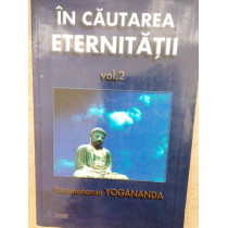 In cautarea eternitatii, vol. II