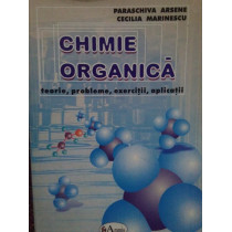 Chimie organica. Teorie, probleme, exercitii, aplicatii