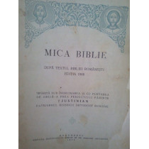 Mica biblie. Dupa textul bibliei romanesti editia 1968