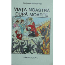 Viata noastra dupa moarte