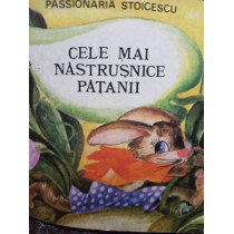 Cele mai nastrusnice patanii