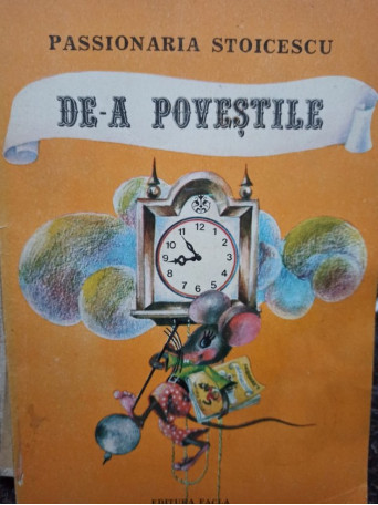 Passionaria Stoicescu - De-a povestile - 1989 - Brosata