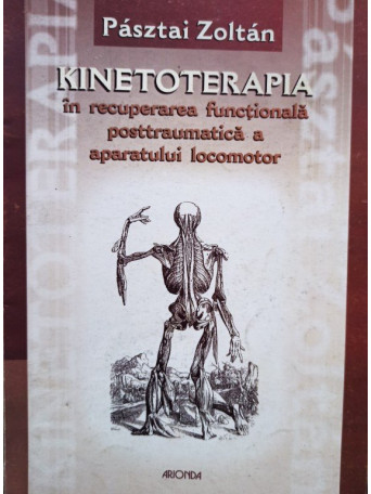 Kinetoterapia in recuperarea functionala posttraumatica a aparatului locomotor