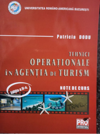 Patricia Dodu - Tehnici operationale in agentia de turism, editia a II-a - 2008 - Brosata