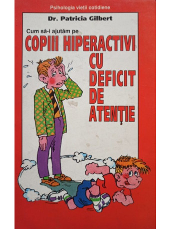 Cum sai ajutam pe copiii hiperactivi cu deficit de atentie