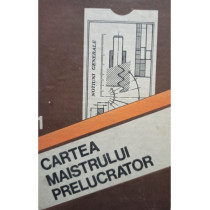 Cartea maistrului prelucrator, vol. 1