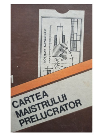 Cartea maistrului prelucrator, vol. 1