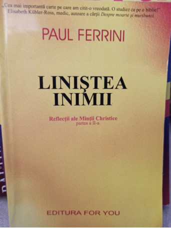 Paul Ferrini - Linistea inimii - 2001 - Brosata