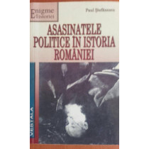 Asasinatele politice in istoria Romaniei