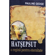 Hatsepsut - O regina pentru eternitate