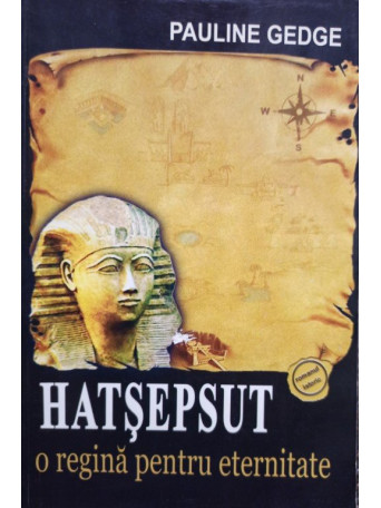 Hatsepsut - O regina pentru eternitate