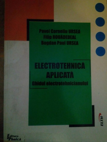 Electrotehnica aplicata. Ghidul electrotehnicianului