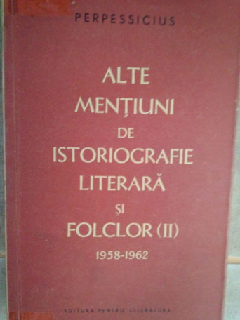 Alte mentiuni de istoriografie literara si folclor (II) 1958-1962