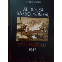 Al doilea Razboi Mondial. Stalingrad 1942