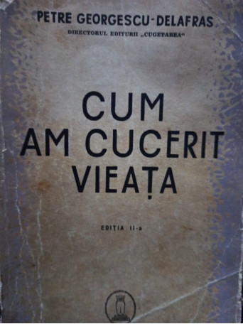 Cum am cucerit vieata, editia a II-a