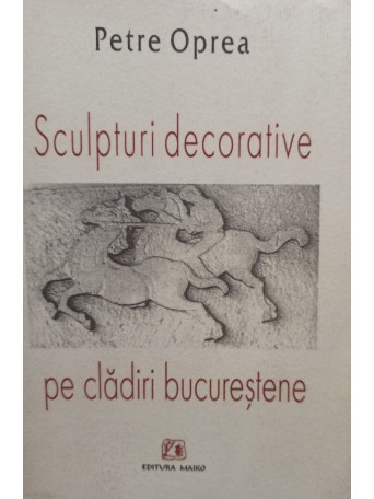 Sculpturi decorative pe cladiri bucurestene