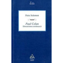 Paul Celan. Dimensiunea romaneasca