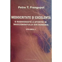 Mediocritate si excelenta, vol. 6 (semnata)