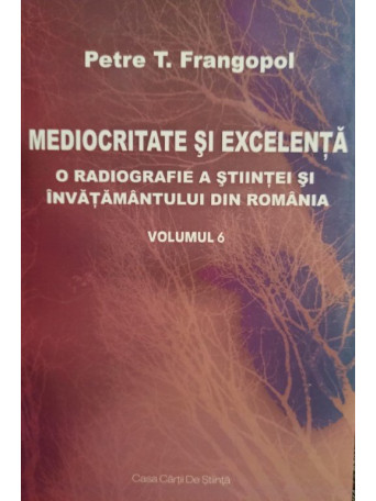 Mediocritate si excelenta, vol. 6 (semnata)