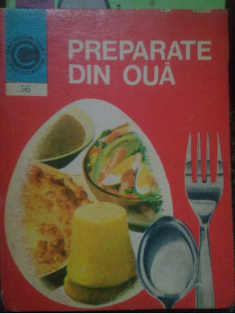 Petrescu Valeria - Preparate din oua - 1973 - Brosata