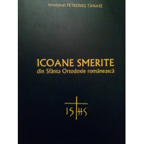 Icoane Smerite din Sfanta Ortodoxie romaneasca