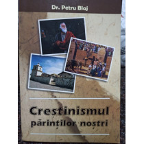 Crestinismul parintilor nostri