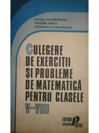 Culegere de exercitii si probleme de matematica pentru clasele VVIII