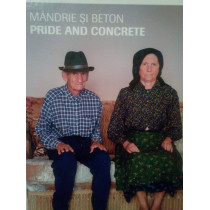 Mandrie si beton / Pride and concrete