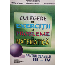 Culegere de exercitii si probleme de matematica pentru clasele III - IV