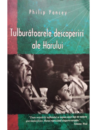 Tulburatoarele descoperiri ale Harului