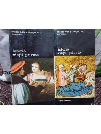 Istoria vietii private, 2 vol.