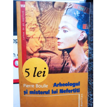 Arheologul si misterul lui Nefertiti