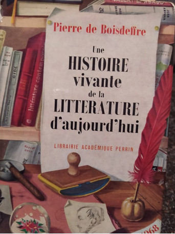 Une histoire vivante de la litterature d'aujourd'hui