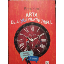 Arta de a (nu) pierde timpul