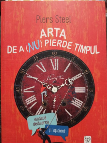 Arta de a (nu) pierde timpul