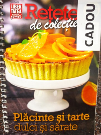 Placinte si tarte dulci si sarate