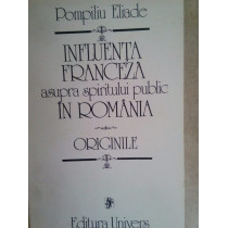 Influenta Franceza asupra spiritului public in Romania. Origine