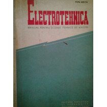 Electrotehnica. Manual pentru scolile tehnice de maistri