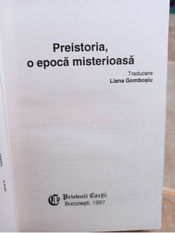 Preistoria, o epoca misterioasa