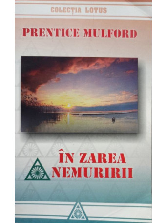 Prentice Mulford - In zarea nemuririi - 2006 - Brosata