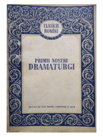 Primii nostrii dramaturgi