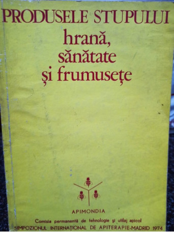 Produsele stupului hrana, sanatate si frumusete