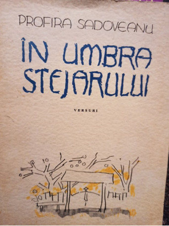 Profira Sadoveanu - In umbra stejarului - 1965 - Brosata